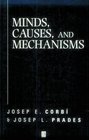 Minds Causes and Mechanisms A Case Against Physicalism