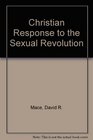 CHRISTIAN RESPONSE TO THE SEXUAL REVOLUTION