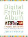Digital Family Album Special Occasions Tools for Making Digital Memories