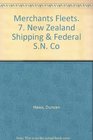 Merchant Fleets New Zealand Shipping and Federal SNCo No 7