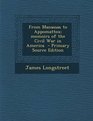 From Manassas to Appomattox Memoirs of the Civil War in America  Primary Source Edition