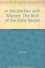 In the Kitchen with Marzee: The Best of the Daily Recipe