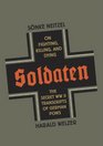 Soldaten On Fighting Killing and Dying