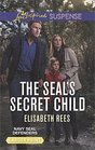 The SEAL's Secret Child (Navy SEAL Defenders, Bk 5) (Love Inspired Suspense, No 594) (Larger Print)