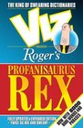 Roger's Profanisaurus Rex From the Pages of  Viz   the Ultimate Swearing Dictionary