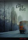 The Late Bus