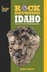 Rockhounding Idaho A Guide to 99 of the State's Best Rockhounding Sites