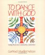 To Dance With God: Family Ritual and Community Celebration