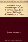 Nonlinear Image Processing III 1213 February 1992 San Jose California