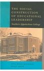 The Social Construction of Educational Leadership Southern Appalachian Ceilings  V 255