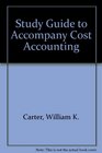 Study Guide to Accompany Cost Accounting