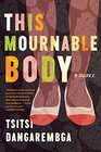 This Mournable Body A Novel