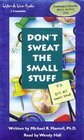 Don't Sweat the Small Stuff  PS It's All Small Stuff