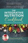 The Integrative Nutrition Cookbook Simple Recipes for Health and Happiness