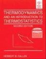 Thermodynamics and an introduction to Thermostatistics