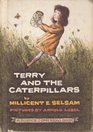 Terry And The Caterpillars