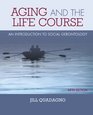 Aging and The Life Course An Introduction to Social Gerontology