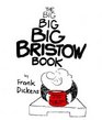 The Big Big Bristow Book