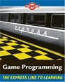 Game Programming The L Line The Express Line to Learning