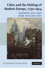 Cities and the Making of Modern Europe 17501914