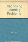 Diagnosing Learning Problems