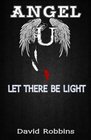 Angel U Let There Be Light