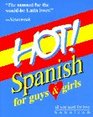 Hot Spanish for Guys and Girls