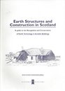 Earth Structures and Construction in Scotland Guide to the Recognition and Conservation of Earth Technology in Scottish Buildings
