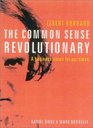 The Common Sense Revolutionary A Business Vision for Our Times