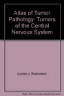 Atlas of Tumor Pathology Tumors of the Central Nervous System