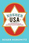 Kosher USA How Coke Became Kosher and Other Tales of Modern Food