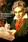 Beethoven The Composer as Hero