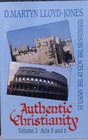 Authentic Christianity Sermons on the Acts of the Apostles Vol 3