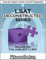 The PowerScore LSAT Deconstructed Series Volume 63 The June 2011 LSAT