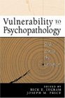 Vulnerability to Psychopathology Risk across the Lifespan