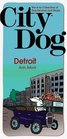 City Dog Detroit An AtoZ Directory of DogRelated Services and Shops