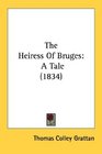 The Heiress Of Bruges A Tale