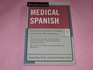 Medical Spanish The Practical Spanish Program for Medical Professionals