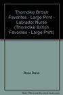 Thorndike British Favorites  Large Print  Labrador Nurse