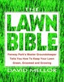 The Lawn Bible How to Keep It Green Groomed and Growing Every Season of the Year