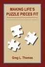 Making Life's Puzzle Pieces Fit