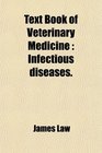 Text Book of Veterinary Medicine Infectious diseases
