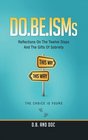 DO.BE.ISMs: Reflections On The Twelve Steps And The Gifts of Sobriety