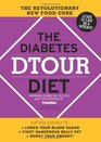 The Diabetes DTOUR Diet The Revolutionary New Food Cure