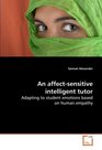 An affectsensitive intelligent tutor Adapting to student emotions based on human empathy