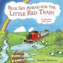 Blue Sky Ahead for the Little Red Train