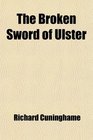 The Broken Sword of Ulster