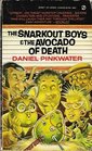 The Snarkout Boys and the Avocado of Death