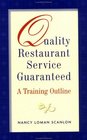 Quality Restaurant Service Guaranteed  A Training Outline