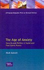 The Age of Anxiety Security and Politics in Soviet and PostSoviet Russia Security and Politics in Soviet and PostSoviet Russia